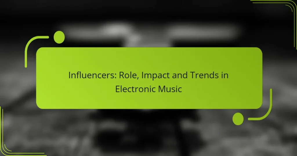 Influencers: Role, Impact and Trends in Electronic Music