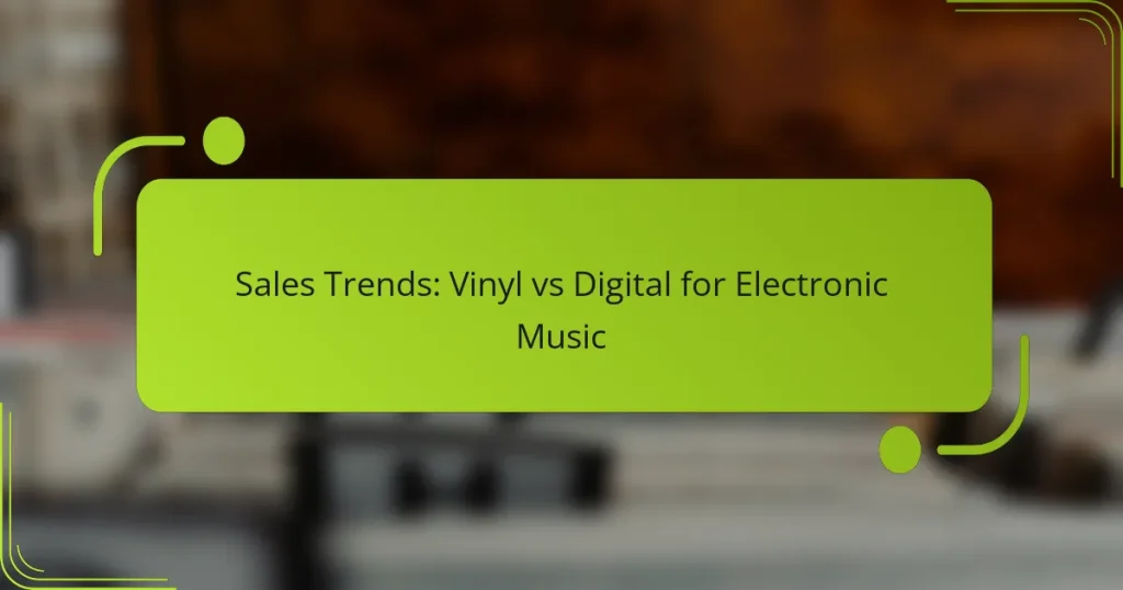 Sales Trends: Vinyl vs Digital for Electronic Music