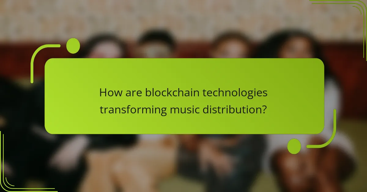 How are blockchain technologies transforming music distribution?