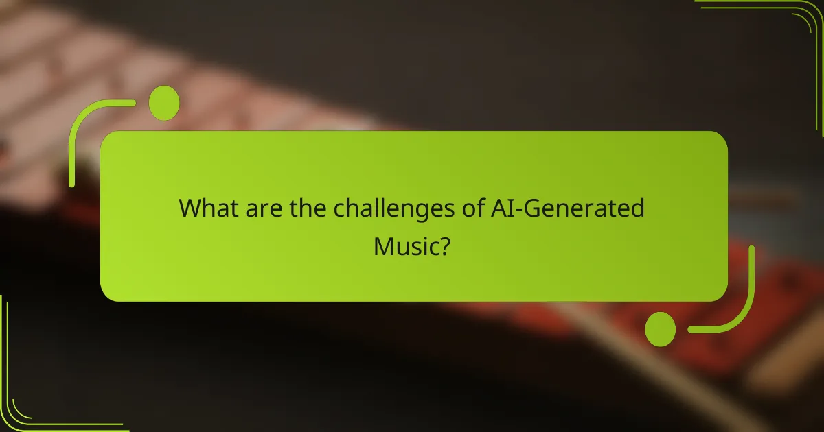 What are the challenges of AI-Generated Music?