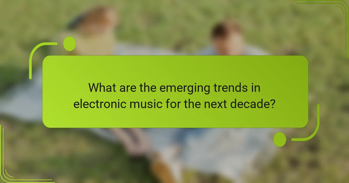 What are the emerging trends in electronic music for the next decade?