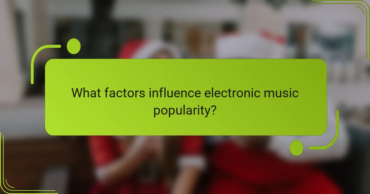 What factors influence electronic music popularity?